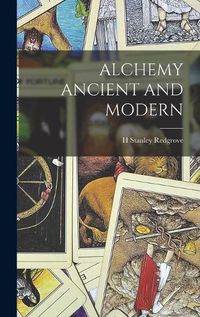 Cover image for Alchemy Ancient and Modern