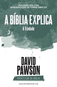 Cover image for A BIBLIA EXPLICA A Trindade