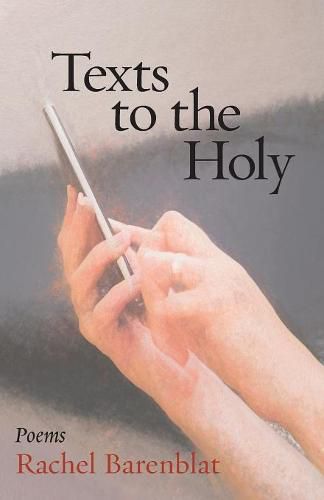 Cover image for Texts to the Holy: Poems