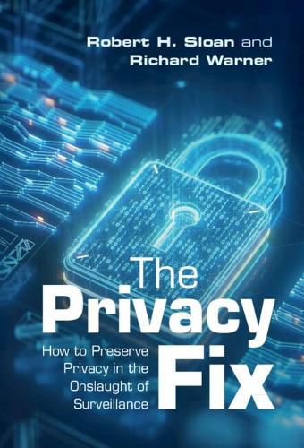 Cover image for The Privacy Fix: How to Preserve Privacy in the Onslaught of Surveillance
