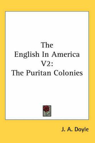 Cover image for The English in America V2: The Puritan Colonies