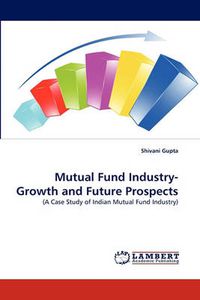 Cover image for Mutual Fund Industry- Growth and Future Prospects