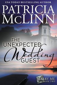 Cover image for The Unexpected Wedding Guest (Marry Me series, Book 2)