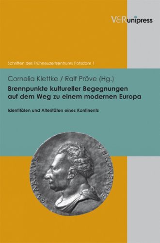 Cover image for Brennpunkte kultureller Begegnungen auf dem Weg zu einem modernen Europa: Identitaten und Alteritaten eines Kontinents