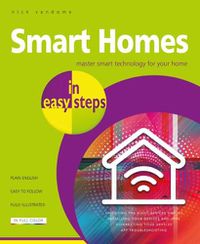 Cover image for Smart Homes in easy steps: Master smart technology for your home