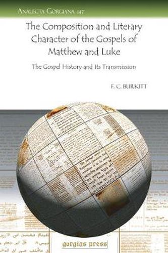 The Composition and Literary Character of the Gospels of Matthew and Luke: The Gospel History and Its Transmission