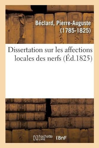 Cover image for Dissertation Sur Les Affections Locales Des Nerfs