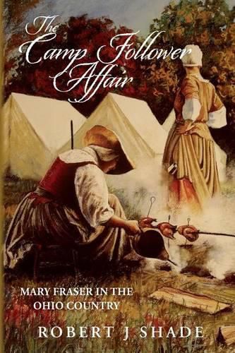 The Camp Follower Affair: Mary Fraser in the Ohio Country