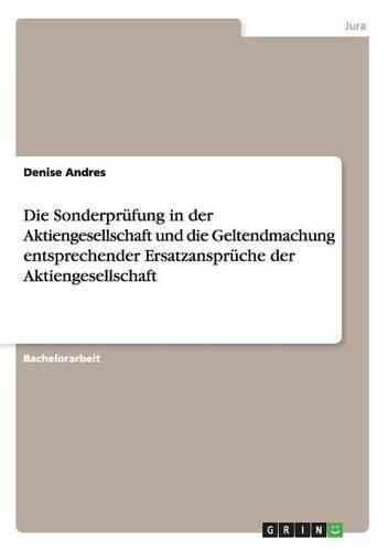 Cover image for Die Sonderprufung in Der Aktiengesellschaft Und Die Geltendmachung Entsprechender Ersatzanspruche Der Aktiengesellschaft