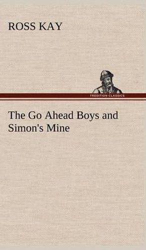 The Go Ahead Boys and Simon's Mine