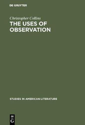 The uses of observation: A study of correspondential vision in the writings of Emerson, Thoreau and Whitman