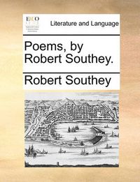Cover image for Poems, by Robert Southey.