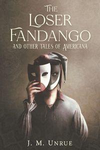 Cover image for The Loser Fandango and other tales of Americana