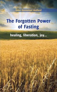 Cover image for The Forgotten Power of Fasting