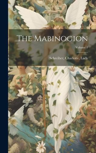 Cover image for The Mabinogion; Volume 1