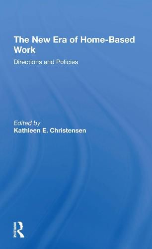 Cover image for The New Era Of Homebased Work: Directions And Policies