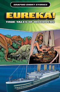 Cover image for Eureka! True Tales of Discovery