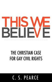 Cover image for This We Believe: The Christian Case for Gay Civil Rights