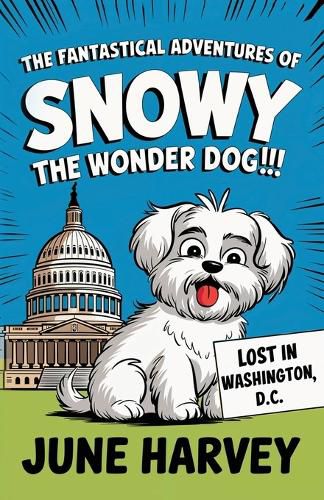 Cover image for The Fantastical Adventures of Snowy the Wonder Dog