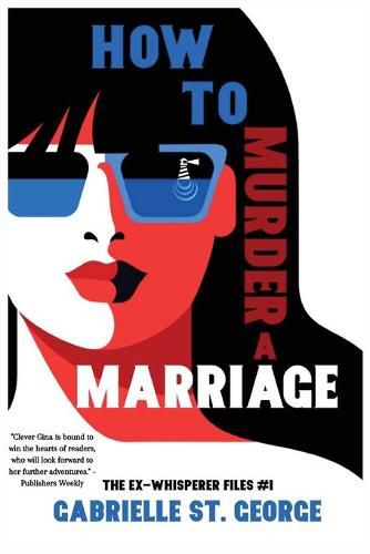 Cover image for How to Murder a Marriage: The Ex-Whisperer Files