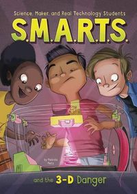 Cover image for S.M.A.R.T.S. and the 3-D Danger