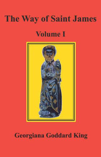 Cover image for The Way of Saint James, Volume I