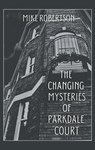 The Changing Mysteries of Parkdale Court