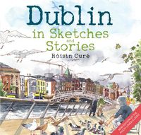 Cover image for Dublin in Sketches and Stories