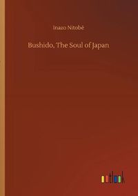 Cover image for Bushido, The Soul of Japan