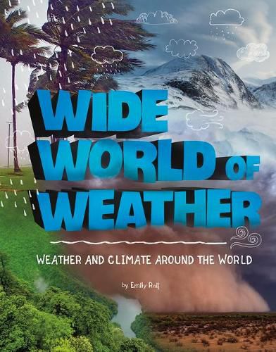 Cover image for Wide World of Weather: Weather and Climate Around the World