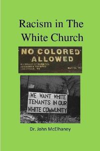 Cover image for Racist in the White Church