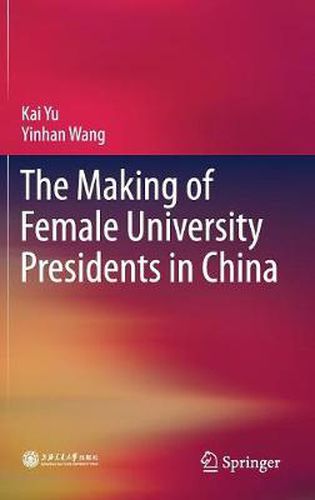 Cover image for The Making of Female University Presidents in China