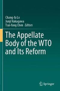 Cover image for The Appellate Body of the WTO and Its Reform