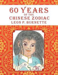 Cover image for 60 Years of the Chinese Zodiac