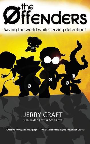 The Offenders: : Saving the World While Serving Detention!