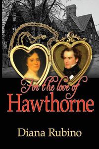 Cover image for For the Love of Hawthorne