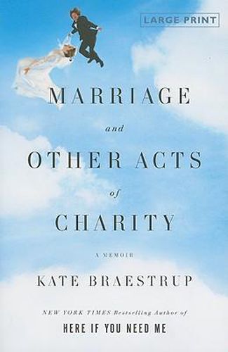 Cover image for Marriage and Other Acts of Charity: A Memoir