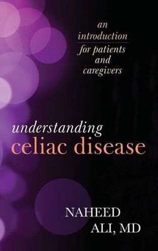 Cover image for Understanding Celiac Disease: An Introduction for Patients and Caregivers