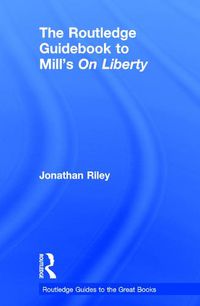 Cover image for The Routledge Guidebook to Mill's On Liberty
