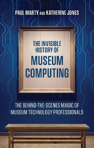 Cover image for The Invisible History of Museum Computing