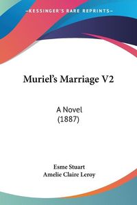 Cover image for Muriel's Marriage V2: A Novel (1887)