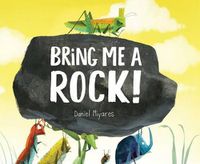 Cover image for Bring Me a Rock!