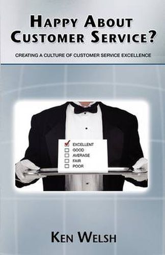 Cover image for Happy About Customer Service?: Creating a Culture of Customer Service Excellence