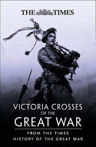 Cover image for Victoria Crosses of the Great War: From the Times History of the First World War