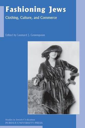 Cover image for Fashioning Jews: Clothing, Culture and Commerce