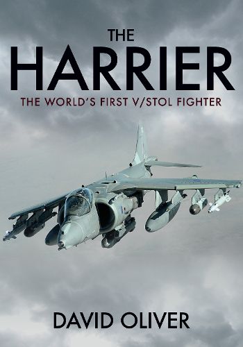 Cover image for The Harrier: The World's First V/STOL Fighter
