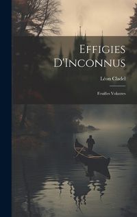 Cover image for Effigies D'Inconnus