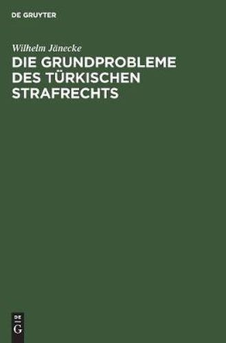 Cover image for Die Grundprobleme des turkischen Strafrechts