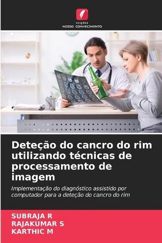 Cover image for Detecao do cancro do rim utilizando tecnicas de processamento de imagem