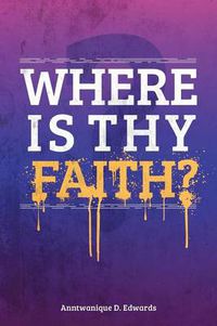 Cover image for Where Is Thy Faith?